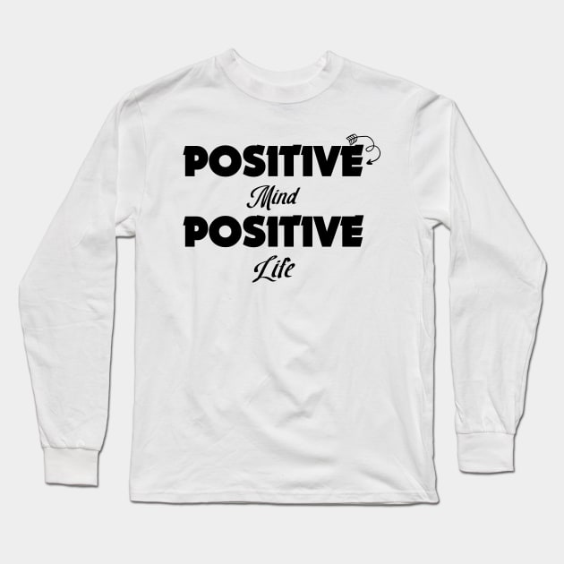 Positive mind, positive life Long Sleeve T-Shirt by Officail STORE